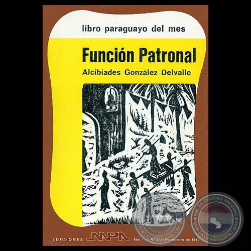 FUNCIÓN PATRONAL -Novela de ALCIBIADES GONZÁLEZ DELVALLE (Ilustraciones: JACINTO RIVERO)
